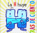 Letras de Cuento: La H huye | Recurso educativo 17838