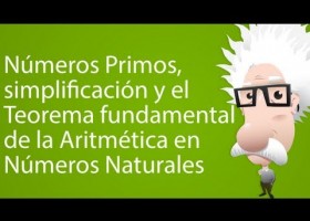 Números primos y el teorema fundamental de la aritmética en números | Recurso educativo 110447