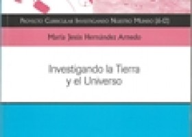 RESEÑA. Investigando la Tierra y el Universo | Recurso educativo 678056