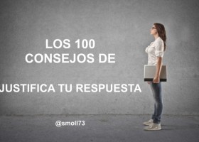 Los 100 Consejos para docentes de Justifica tu respuesta | Recurso educativo 683874