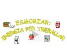 L'esmorzar | Recurso educativo 728382