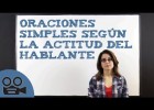 Tipos de oraciones simples según la actitud del hablante | Recurso educativo 753867