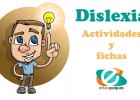 Dislexia. Actividades y fichas para trabajar en el aula o en casa | Recurso educativo 765704